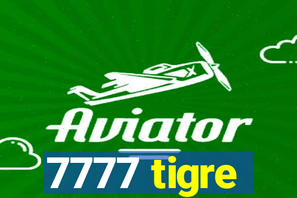 7777 tigre